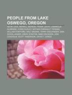 People From Lake Oswego, Oregon: Kevin L di Books Llc edito da Books LLC, Wiki Series