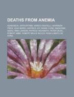 Deaths From Anemia: Peter Zezel, Adam Be di Books Llc edito da Books LLC, Wiki Series