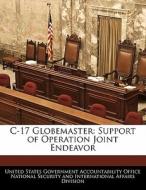 C-17 Globemaster: Support Of Operation Joint Endeavor edito da Bibliogov