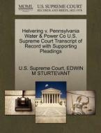 Helvering V. Pennsylvania Water & Power Co U.s. Supreme Court Transcript Of Record With Supporting Pleadings di Edwin M Sturtevant edito da Gale Ecco, U.s. Supreme Court Records
