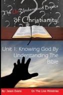 The Un-understood Basics Of Christianity di Jason Evans edito da Lulu.com