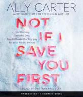 Not If I Save You First di Ally Carter edito da Scholastic Inc.
