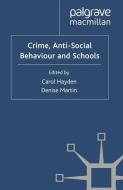 Crime, Anti-Social Behaviour and Schools edito da Palgrave Macmillan UK