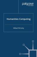 Humanities Computing di Professor Willard McCarty edito da Palgrave Macmillan