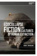 Evc Ecocollapse Fiction And Culture di MCFARLAND SARAH E edito da Bloomsbury Academic