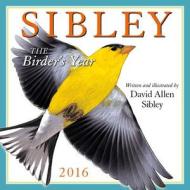 Sibley Calendar: The Birder's Year di David Allen Sibley edito da Sellers Publishing