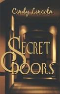 Secret Doors di Cindy Lincoln edito da Publishamerica