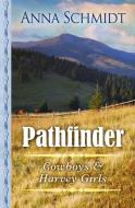 Pathfinder di Anna Schmidt edito da THORNDIKE PR