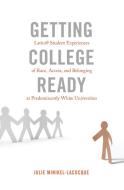 Getting College Ready di Julie Minikel-Lacocque edito da Lang, Peter