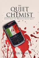 The Quiet Chemist di Peggie Kahn edito da Xlibris