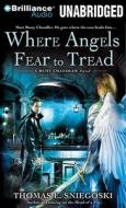 Where Angels Fear to Tread di Thomas E. Sniegoski edito da Brilliance Corporation