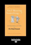 Am I Missing Something ...? di Iain Hollingshead edito da Readhowyouwant.com Ltd