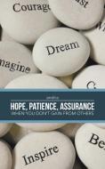 - HOPE, PATIENCE, ASSURANCE di Andria edito da Partridge India