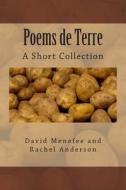 Poems de Terre: A Short Collection di David Menefee, Rachel Anderson edito da Createspace