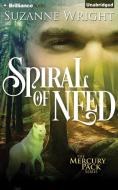 Spiral of Need di Suzanne Wright edito da Brilliance Audio