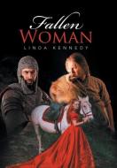FALLEN WOMAN di Linda Kennedy edito da Xlibris