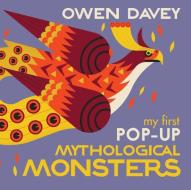 My First Pop-Up Mythological Monsters: 15 Incredible Pops-Ups di Owen Davey edito da CANDLEWICK STUDIO