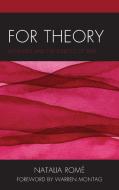 For Theory: Althusser and the Politics of Time di Romé Natalia edito da ROWMAN & LITTLEFIELD