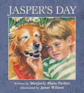 Jasper's Day di Marjorie Blain Parker edito da Kids Can Press