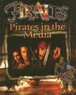 Pirates in the Media di John Hamilton edito da ABDO & Daughters
