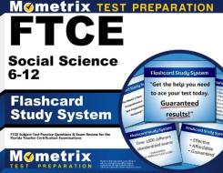 Ftce Social Science 6-12 Flashcard Study System: Ftce Test Practice Questions and Exam Review for the Florida Teacher Certification Examinations di Ftce Exam Secrets Test Prep Team edito da Mometrix Media LLC