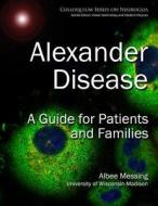 Alexander Disease di Albee Messing edito da Morgan & Claypool Publishers
