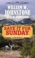 Save It for Sunday: Taylor Callahan, Circuit Rider di William W. Johnstone, J. A. Johnstone edito da CTR POINT PUB (ME)