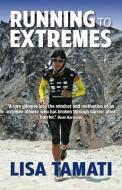 Running to Extremes di Lisa Tamati edito da ALLEN & UNWIN (AUSTRALIA)