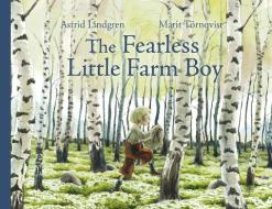 The Fearless Little Farm Boy di Astrid Lindgren edito da Floris Books