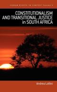 Constitutionalism and Transitional Justice in South Africa di Andrea Lollini edito da Berghahn Books
