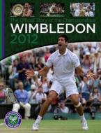 Wimbledon 2012 di Neil Harman edito da Vision Sports Publishing Ltd
