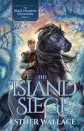 The Island Siege di Esther Wallace edito da Emerald Lake Books