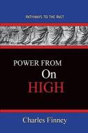 Power From On High di Charles Finney edito da Published by Parables