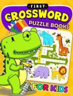 First Crossword Puzzle Book for Kids: Activity Book for Boy, Girls, Kids Ages 2-4,3-5,4-8 di Preschool Learning Activity Designer edito da Createspace Independent Publishing Platform