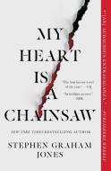 My Heart Is a Chainsaw di Stephen Graham Jones edito da ATRIA