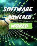 Software Powered World: Programing Journal, Wide Ruled Blank Journal, 150 Pages Collage Ruled A4 Notebook, Coding Journal di Nextdaydaily edito da Createspace Independent Publishing Platform