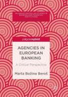 Agencies in European Banking di Marta Bozina Beros edito da Springer International Publishing