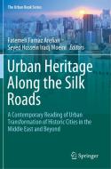 Urban Heritage Along The Silk Roads edito da Springer Nature Switzerland AG
