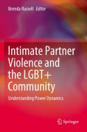 Intimate Partner Violence and the LGBT+ Community edito da Springer International Publishing