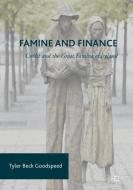 Famine and Finance di Tyler Beck Goodspeed edito da Springer International Publishing