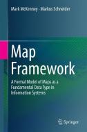 Map Framework di Mark McKenney, Markus Schneider edito da Springer International Publishing