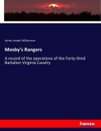 Mosby's Rangers di James Joseph Williamson edito da hansebooks