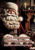 Der charmante Weihnachtsmann di Diana Kluge edito da tredition
