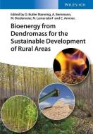 Bioenergy from Dendromass for the Sustainable Development of Rural Areas di D Butler-Manning edito da Wiley VCH Verlag GmbH