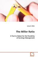 The Miller Ratio di James E. Miller edito da VDM Verlag