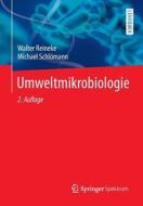 Umweltmikrobiologie di Walter Reineke, Michael Schlömann edito da Springer-Verlag GmbH