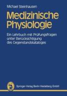 Medizinische Physiologie di Michael Steinhausen edito da J.F. Bergmann-Verlag