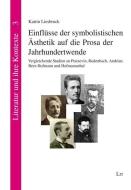 Einflüsse der symbolistischen Ästhetik auf die Prosa der Jahrhundertwende di Katrin Liesbrock edito da Lit Verlag