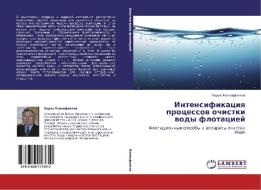 Intensifikatsiya Protsessov Ochistki Vody Flotatsiey di Ksenofontov Boris edito da Lap Lambert Academic Publishing