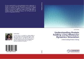 Understanding Protein Folding using Molecular Dynamics Simulation di Sunita Patel edito da LAP Lambert Academic Publishing